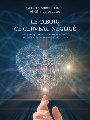 cover image of Le Coeur, ce cerveau négligé